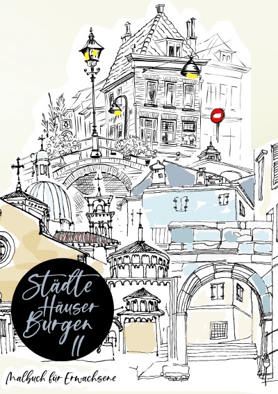 'Städte Häuser Burgen II – Malbuch für Erwachsene – Skizzen der Welt'-Cover