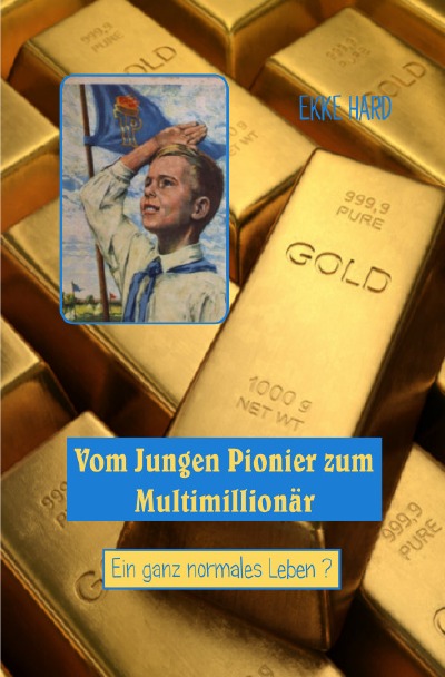 'Cover von Vom Jungen Pionier zum Multimillionär'-Cover