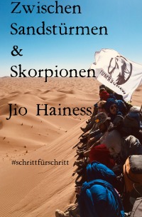Zwischen Sandstürmen & Skorpionen - #schrittfürschritt - Jio Hainess