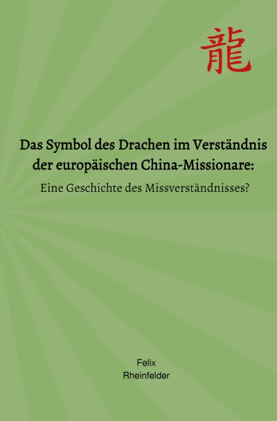 'Das Symbol des Drachen im Verständnis der europäischen China-Missionare:'-Cover