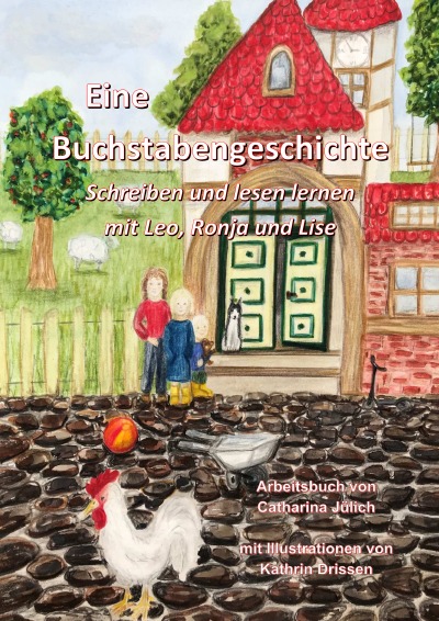 'Eine Buchstabengeschichte- Schreiben und Lesen lernen mit Leo, Ronja und Lise'-Cover