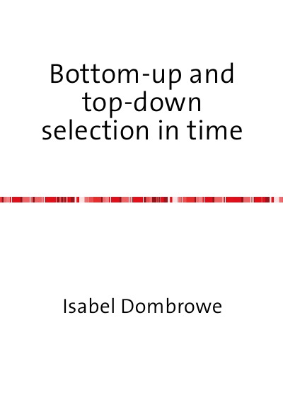 'Bottom-up and top-down selection in time'-Cover