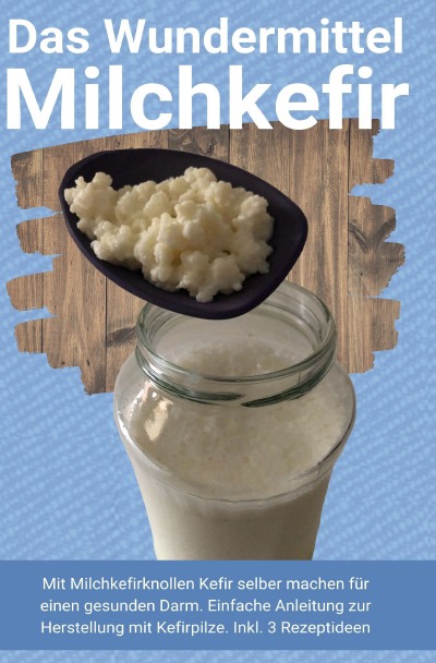 'Das Wundermittel Milchkefir'-Cover
