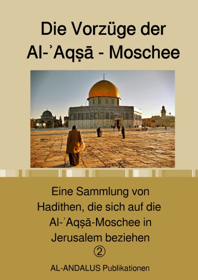 'Die Vorzüge der Al-ʾAqṣā – Moschee'-Cover