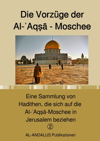 'Cover von Die Vorzüge der Al-ʾAqṣā – Moschee'-Cover