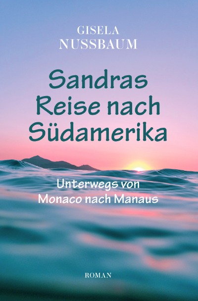 'Cover von Sandras Reise nach Südamerika'-Cover