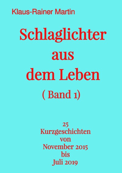 'Schlaglichter aus dem Leben (Band 1)'-Cover
