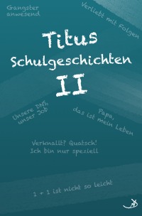 Titus Schulgeschichten II - Andreas Dietrich