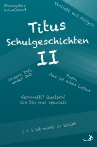 Titus Schulgeschichten II - Andreas Dietrich