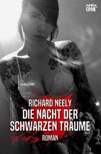 DIE NACHT DER SCHWARZEN TRÄUME - Der Thriller-Klassiker! - Richard Neely, Christian Dörge