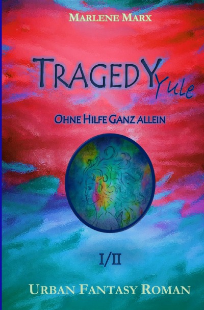 'TRAGEDY Yule – Ohne Hilfe Ganz allein (Band1)'-Cover