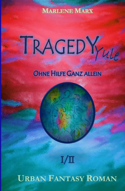 'Cover von TRAGEDY Yule – Ohne Hilfe Ganz allein (Band1)'-Cover