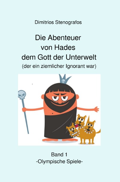 'Cover von Die Abenteuer von Hades dem Gott der Unterwelt (der ein ziemlicher Ignorant war)'-Cover