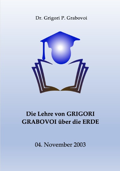 'Cover von Die Lehre von Grigori Grabovoi über die Erde'-Cover
