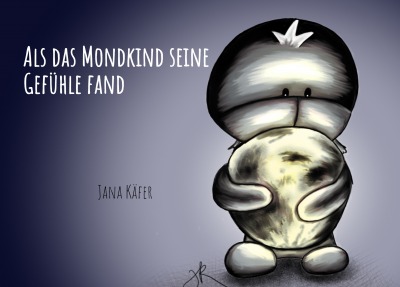 'Cover von Als das Mondkind seine Gefühle fand'-Cover