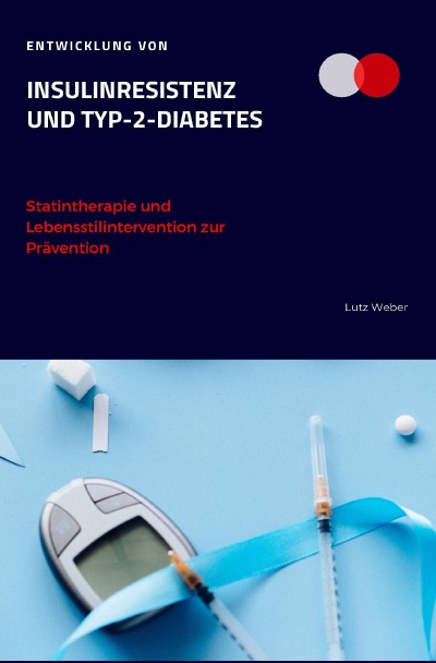 'Entwicklung von Insulinresistenz und Typ-2-Diabetes Statintherapie und Lebensstilintervention zur Prävention'-Cover