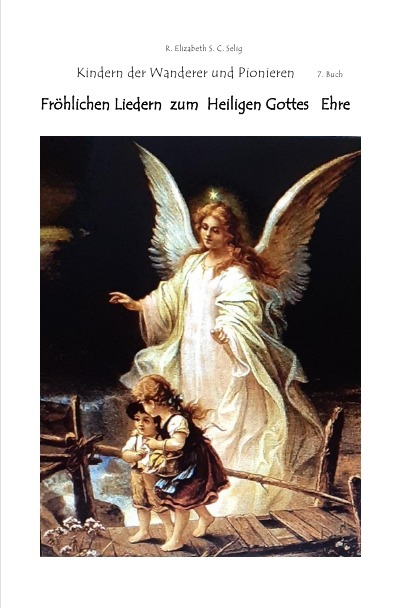 'Fröhlichen Liedern zum Heiligen Gottes Ehre  Die Kindern der Wanderer und Pionieren 7. Buch'-Cover