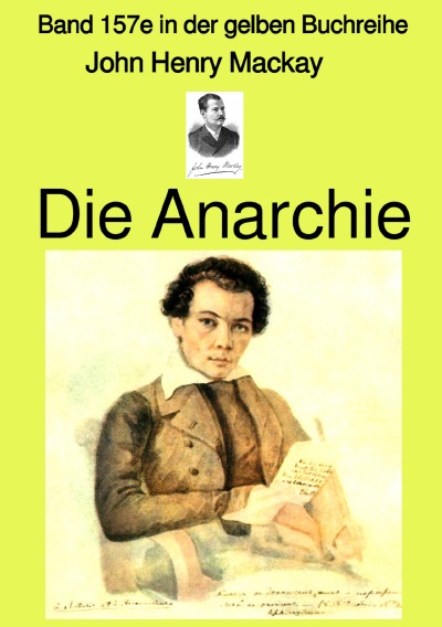 'Cover von Die Anarchie – Band 157e in der gelben Buchreihe bei Jürgen Ruszkowski'-Cover