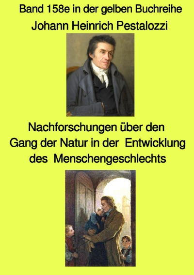 'Nachforschungen über den  Gang der Natur in der  Entwicklung des  Menschengeschlechts – Band 158e in der gelben Buchreihe bei Jürgen Ruszkowski – Farbe'-Cover