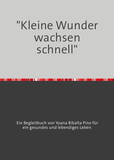 '„Kleine Wunder wachsen schnell“'-Cover