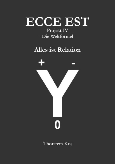 'Cover von Ecce Est Projekt IV – Die Weltformel –'-Cover