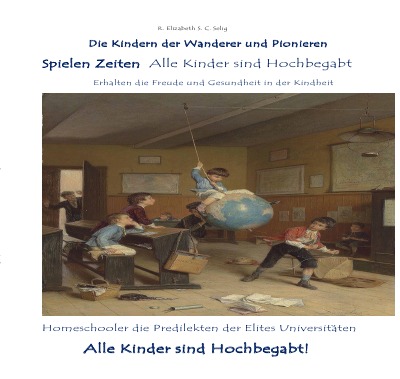 'Cover von Spielen Zeiten Alle Kinder sind Hochbegabt Die Kindern der Wanderer und Pionieren'-Cover