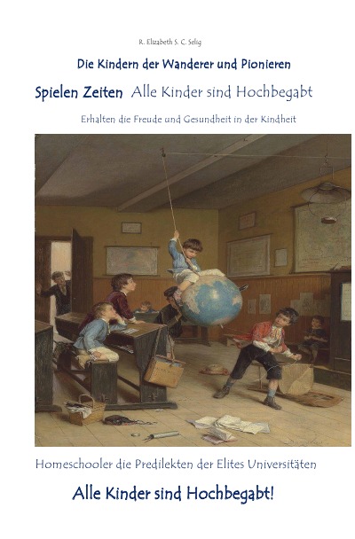 'Cover von Spielen Zeiten Alle Kinder sind Hochbegabt Die Kindern der Wanderer und Pionieren'-Cover