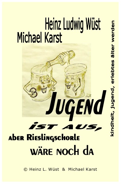 'Cover von Jugend ist aus, „aber Rieslingschorle wäre noch da“'-Cover