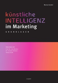 Künstliche Intelligenz im Marketing - Grundlagen - Marius Goebel