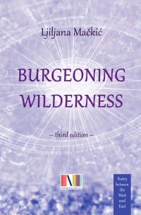 Burgeoning Wilderness - Ljiljana Mačkić, Srdjan Grbic