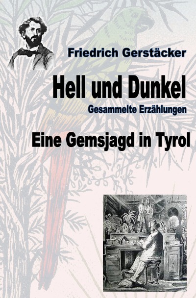 'Hell und Dunkel. Eine Gemsjagd in Tyrol.'-Cover