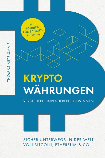 'Kryptowährungen Verstehen | Investieren | Gewinnen – Sicher unterwegs in der Welt von Bitcoin, Ethereum & Co.'-Cover
