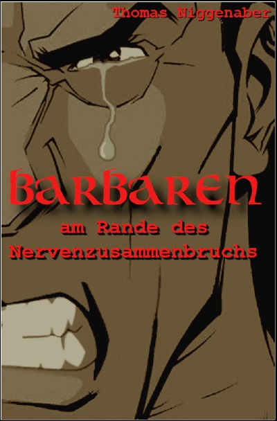 'Barbaren am Rande des Nervenzusammenbruchs'-Cover