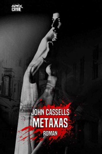 METAXAS - Der Krimi-Klassiker aus Schottland! - John Cassells, Christian Dörge