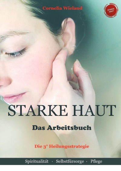 'Cover von Starke Haut -Das Arbeitsbuch- Die 3° Heilungsstrategie'-Cover