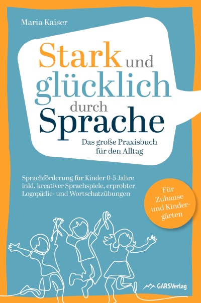 'Stark und glücklich durch Sprache: Sprachförderung für Kinder 0-5 Jahre'-Cover