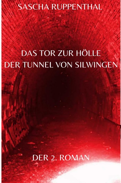 'Cover von Das Tor zur Hölle – Der Tunnel von Silwingen'-Cover