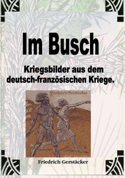 'Im Busch / Kriegsbilder aus dem dt.-franz. Krieg'-Cover