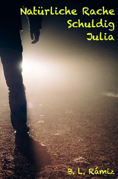'Cover von Natürliche Rache. Schuldig. Julia.'-Cover