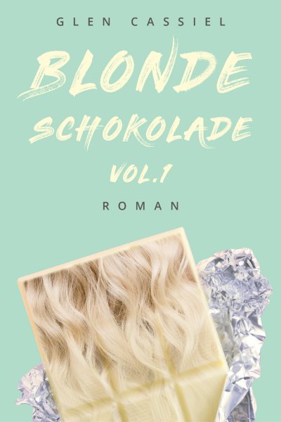 'Cover von Blonde Schokolade Vol.1'-Cover