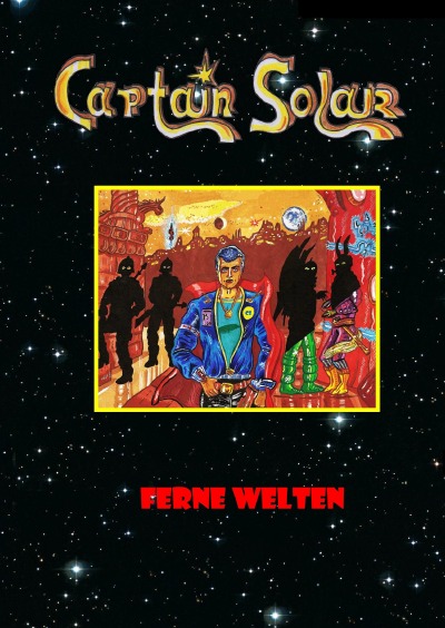 'Cover von Captain Solar – Ferne Welten'-Cover