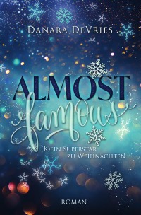 Almost Famous - (K)ein Superstar zu Weihnachten - Danara DeVries