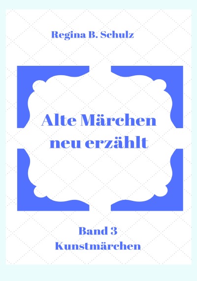 'Alte Märchen – neu erzählt Band 3'-Cover