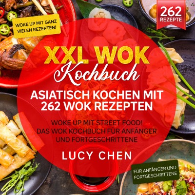 'Cover von XXL Wok Kochbuch – Asiatisch kochen mit 262 Wok Rezepten'-Cover