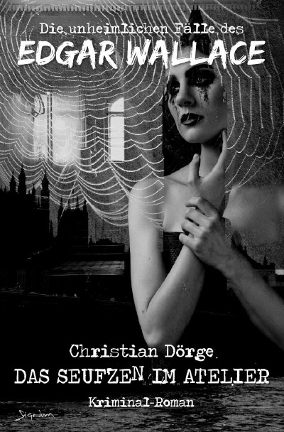 'Cover von DIE UNHEIMLICHEN FÄLLE DES EDGAR WALLACE: DAS SEUFZEN IM ATELIER'-Cover