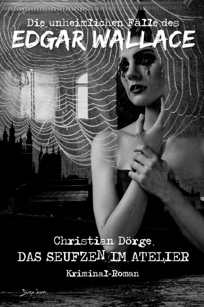 'Cover von DIE UNHEIMLICHEN FÄLLE DES EDGAR WALLACE: DAS SEUFZEN IM ATELIER'-Cover