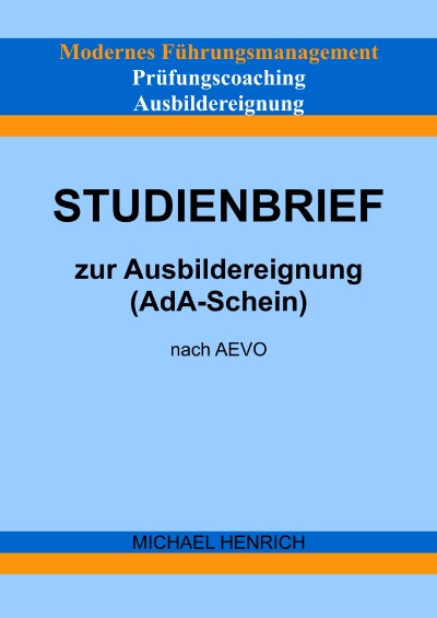'Modernes Führungsmanagement Prüfungscoaching Ausbildereignung Studienbrief zur Ausbildereignung (AdA-Schein) nach AEVO'-Cover