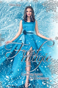 Frostmagie - Coming Home for Christmas - Alina Jipp