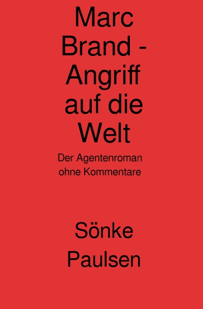 'Cover von Marc Brand – Angriff auf die Welt'-Cover