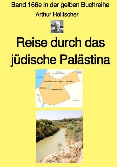 'Reise durch das jüdische Palästina – Band 166e in der gelben Buchreihe bei Jürgen Ruszkowski – Farbe'-Cover